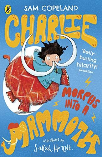Sam Copeland - Charlie Morphs Into a Mammoth (Charlie Changes Into a Chicken, Band 3) - Preis vom 09.10.2026 07:28:09 h