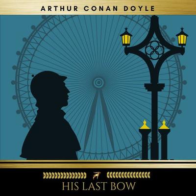 His Last Bow - Arthur Conan Doyle, Audio, 4057664399748
