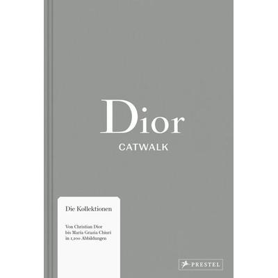 Dior Catwalk, Gebundene Ausgabe von Alexander Fury,Adélia Sabatini, Prestel, 978-3-7913-8037-7
