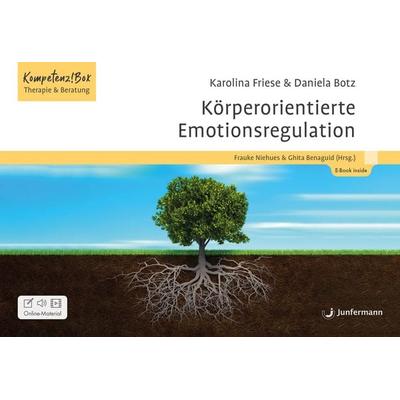 Körperorientierte Emotionsregulation, Set von Karolina Friese,Daniela Botz, Junfermann, 978-3-7495-0472-5