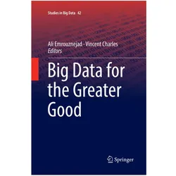 Big Data for the Greater Good, Fachbücher von Vincent Charles, Ali Emrouznejad