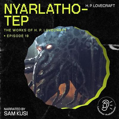 Nyarlathotep (The Work of H. P. Lovecraft, Episode 19) - Howard Ph. Lovecraft, Audio, 9783711905918