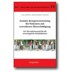 Soziales Kompetenztraining für Patienten mit erworbener Hirnschädigung, Fachbücher von Anne Schellhorn, Bettina Bogdahn, Josef Pössl