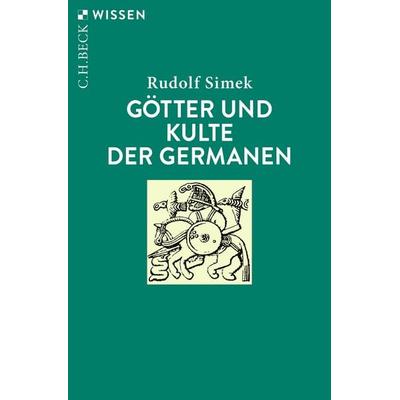 Götter und Kulte der Germanen, Taschenbuch von Rudolf Simek, C.H. Beck, 978-3-406-76072-3