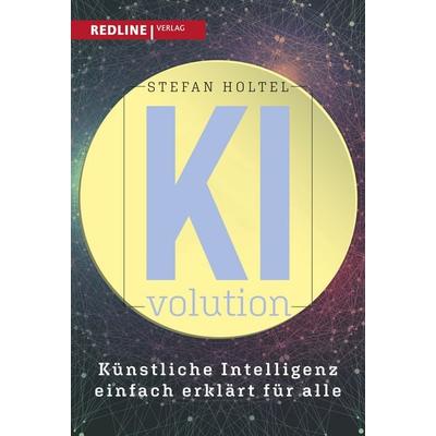 KI-volution, Taschenbuch von Stefan Holtel, Redline, 978-3-86881-799-7