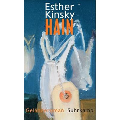 Hain, Gebundene Ausgabe von Esther Kinsky, Suhrkamp, 978-3-518-42789-7