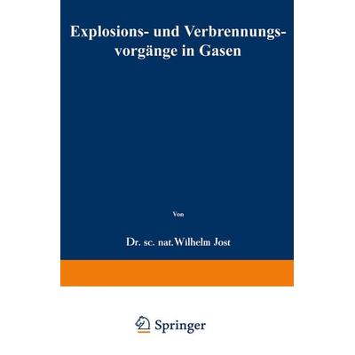 Explosions- und Verbrennungsvorgänge in Gasen, Taschenbuch von Wilhelm Jost, Springer Berlin, 978-3-642-50342-9