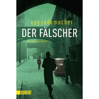 Der Fälscher / Oberinspektor Stave Band 3, Taschenbuch von Cay Rademacher, DuMont Buchverlag, 978-3-8321-6305-1
