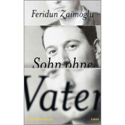 Sohn ohne Vater, Gebundene Ausgabe von Feridun Zaimoglu, Kiepenheuer & Witsch, 978-3-462-00588-2