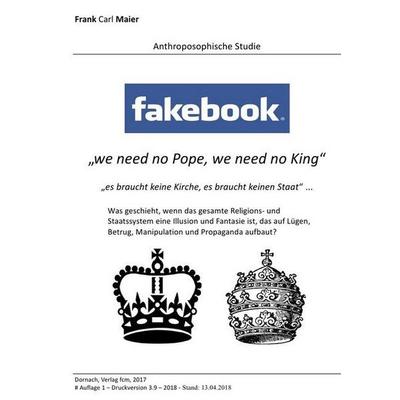 Fakebook - we need no pope, we need no king, Taschenbuch von Frank Carl Maier, Epubli, 978-3-7467-1654-1