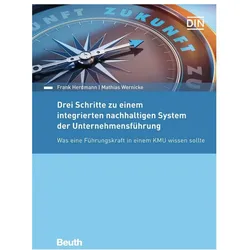 Drei Schritte zu einem integrierten nachhaltigen System der Unternehmensführung, Fachbücher von Mathias Wernicke, DIN e.V., Frank Herdmann
