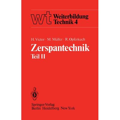 Zerspantechnik, Taschenbuch von H. Victor,M. Müller,R. Opferkuch, Springer Berlin, 978-3-540-11861-9