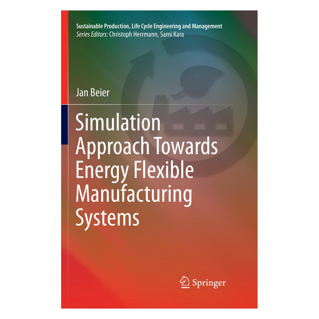 Springer Simulation Approach Towards Energy Flexible Manufacturing Systems (Englisch, Softcover, Jan Beier) (56006068)