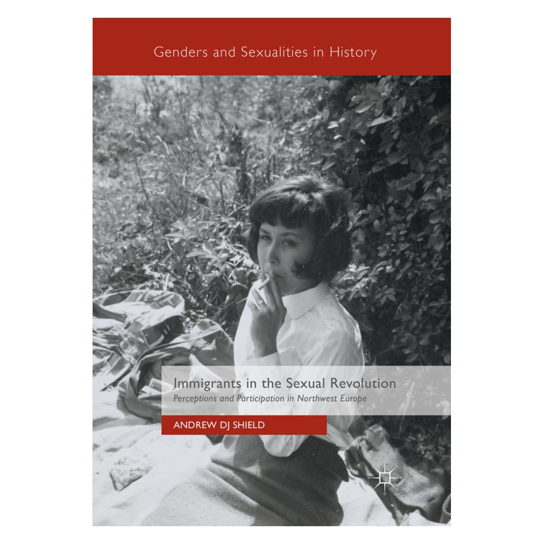 Springer Immigrants in the Sexual Revolution (Englisch, Softcover, Andrew DJ Shield) (56052922)