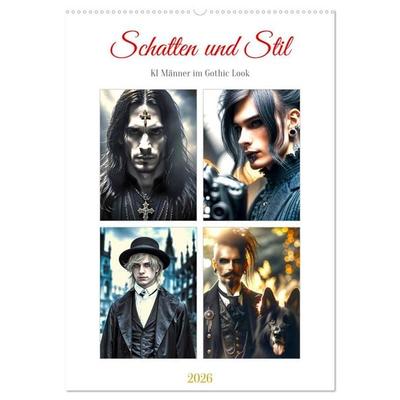 Schatten und Stil - KI Männer im Gothic Stil (Wandkalender 2026 DIN A2 hoch), CALVENDO Monatskalender