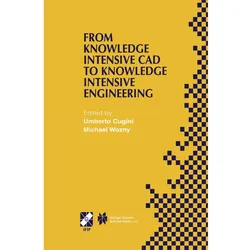 From Knowledge Intensive CAD to Knowledge Intensive Engineering, Fachbücher