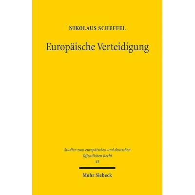 Europäische Verteidigung, Taschenbuch von Nikolaus Scheffel, Mohr Siebeck, 978-3-16-161518-4