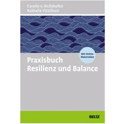 Praxisbuch Resilienz und Balance, Fachbücher von Carolin V. Richthofen, Nathalie Vitzthum