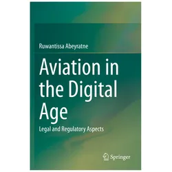 Aviation in the Digital Age, Fachbücher von Ruwantissa Abeyratne