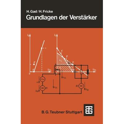 Grundlagen der Verstärker, Taschenbuch von Horst Gad,Hans Fricke, Vieweg & Teubner, 978-3-519-06417-6