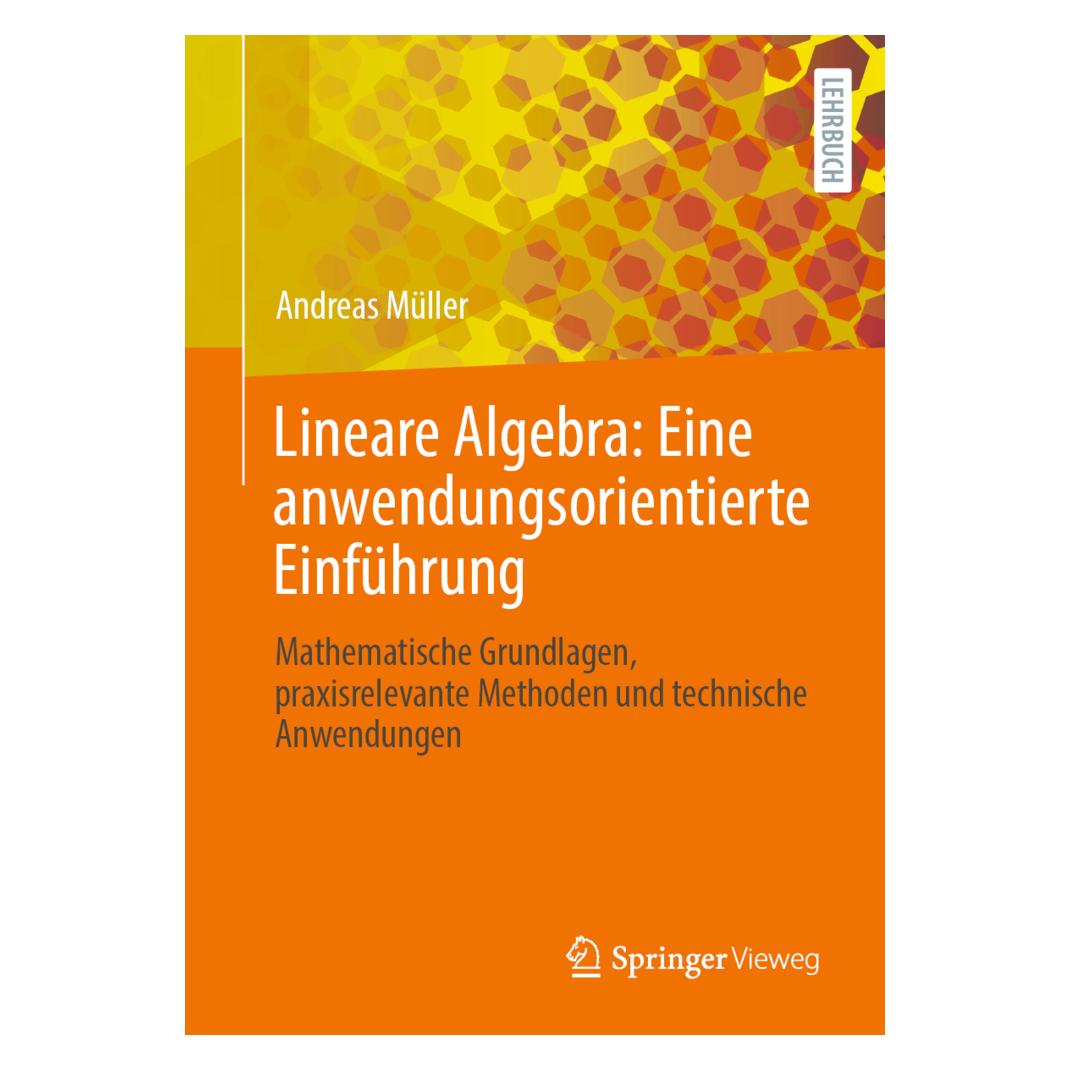 Springer Lineare Algebra: Eine anwendungsorientierte Einführung (Deutsch, Softcover, Andreas Müller) (54633545)