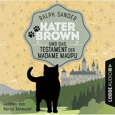 Kater Brown und das Testament der Madame Maupu - Ein Kater Brown-Krimi, Teil 4 - Ralph Sander, Audio, 9783754003770