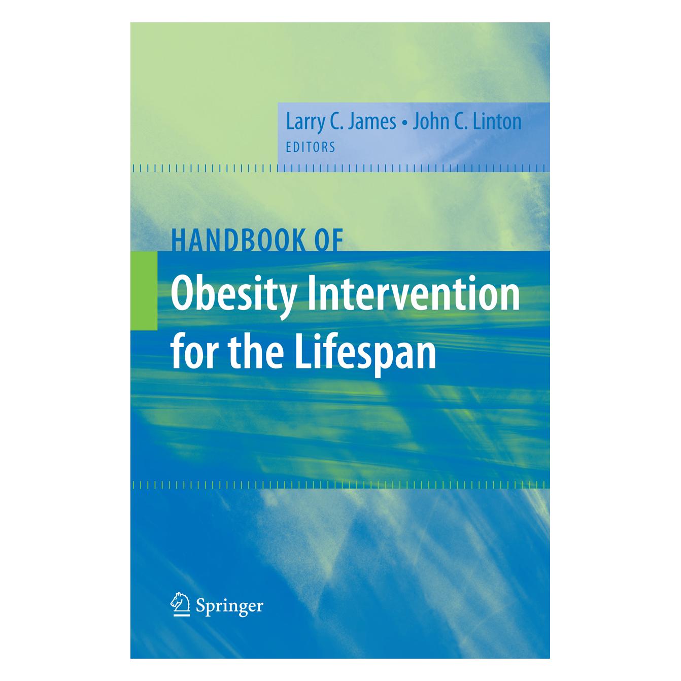 Springer Handbook of Obesity Intervention for the Lifespan (Englisch, Hardcover, John C. Linton, Larry James) (9780387783048)