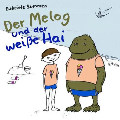 Der Melog und der weiße Hai - Gabriele Summen, Audio, 4260507166012