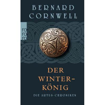 Der Winterkönig, Taschenbuch von Bernard Cornwell, Rowohlt Taschenbuch