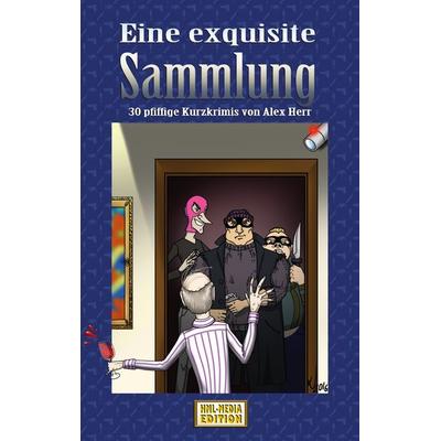 Eine exquisite Sammlung, Taschenbuch von Alex Herr, BoD – Books on Demand, 978-3-7431-5377-6