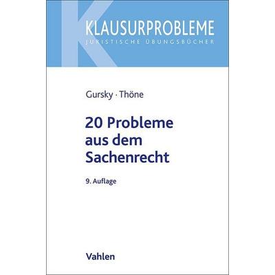 20 Probleme aus dem Sachenrecht, Taschenbuch von Karl-Heinz Gursky,Meik Thöne, Vahlen, Franz, 978-3-8006-7405-3