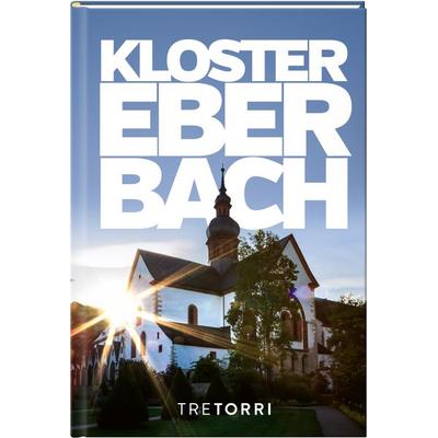 Kloster Eberbach, Gebundene Ausgabe von , Tre Torri, 978-3-96033-005-9
