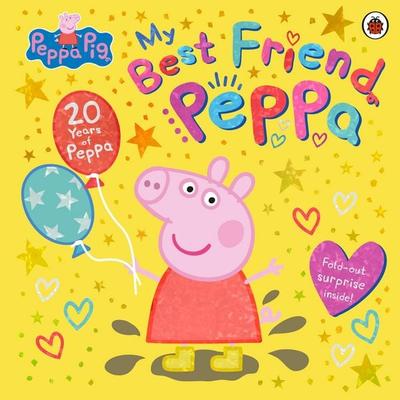Peppa Pig: My Best Friend Peppa: 20th Anniversary Picture Book, Taschenbuch von Peppa Pig, Penguin Books Ltd, 978-0-241-66606-7