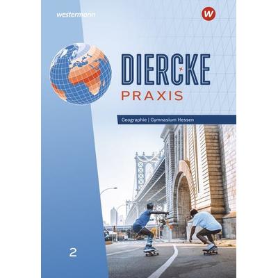Diercke Praxis SI - Arbeits- und Lernbuch: Ausgabe 2024 für Gymnasien in Hessen, Gebundene Ausgabe von , Westermann Schulbuchverlag, 978-3-14-134326-7