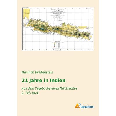 21 Jahre in Indien, Taschenbuch von Heinrich Breitenstein, Literaricon, 978-3-95913-381-4