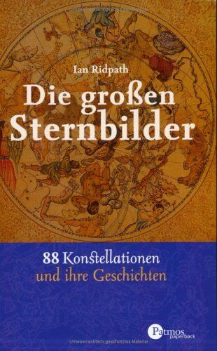 Ian Ridpath - Die großen Sternbilder: 88 Konstellationen und ihre Geschichten - Preis vom 30.09.2026 22:30:23 h