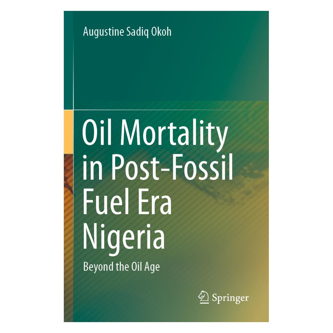Springer Oil Mortality in Post-Fossil Fuel Era Nigeria (Englisch, Softcover, Augustine Sadiq Okoh) (56217878)