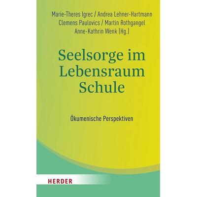 Seelsorge im Lebensraum Schule, Taschenbuch von , Herder, 978-3-451-02651-5
