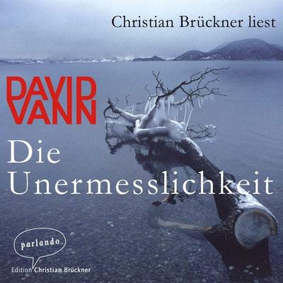 Die Unermesslichkeit - David Vann, Audio, 9783732470495