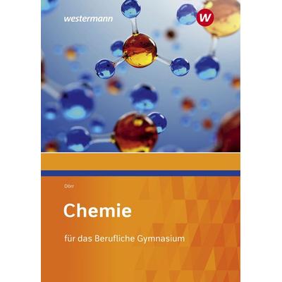 Chemie für das Berufliche Gymnasium, Taschenbuch von Stefan Dörr, Westermann Berufliche Bildung, 978-3-427-92411-1