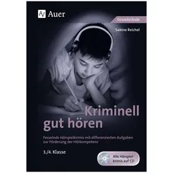 Kriminell gut hören, Klasse 3-4, Schulbücher von Sabine Reichel