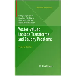 Vector-valued Laplace Transforms and Cauchy Problems, Fachbücher von Wolfgang Arendt, Frank Neubrander, Charles J.K. Batty, Matthias Hieber