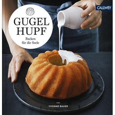 Gugelhupf, Gebundene Ausgabe von Yvonne Bauer, Callwey, 978-3-7667-2523-3