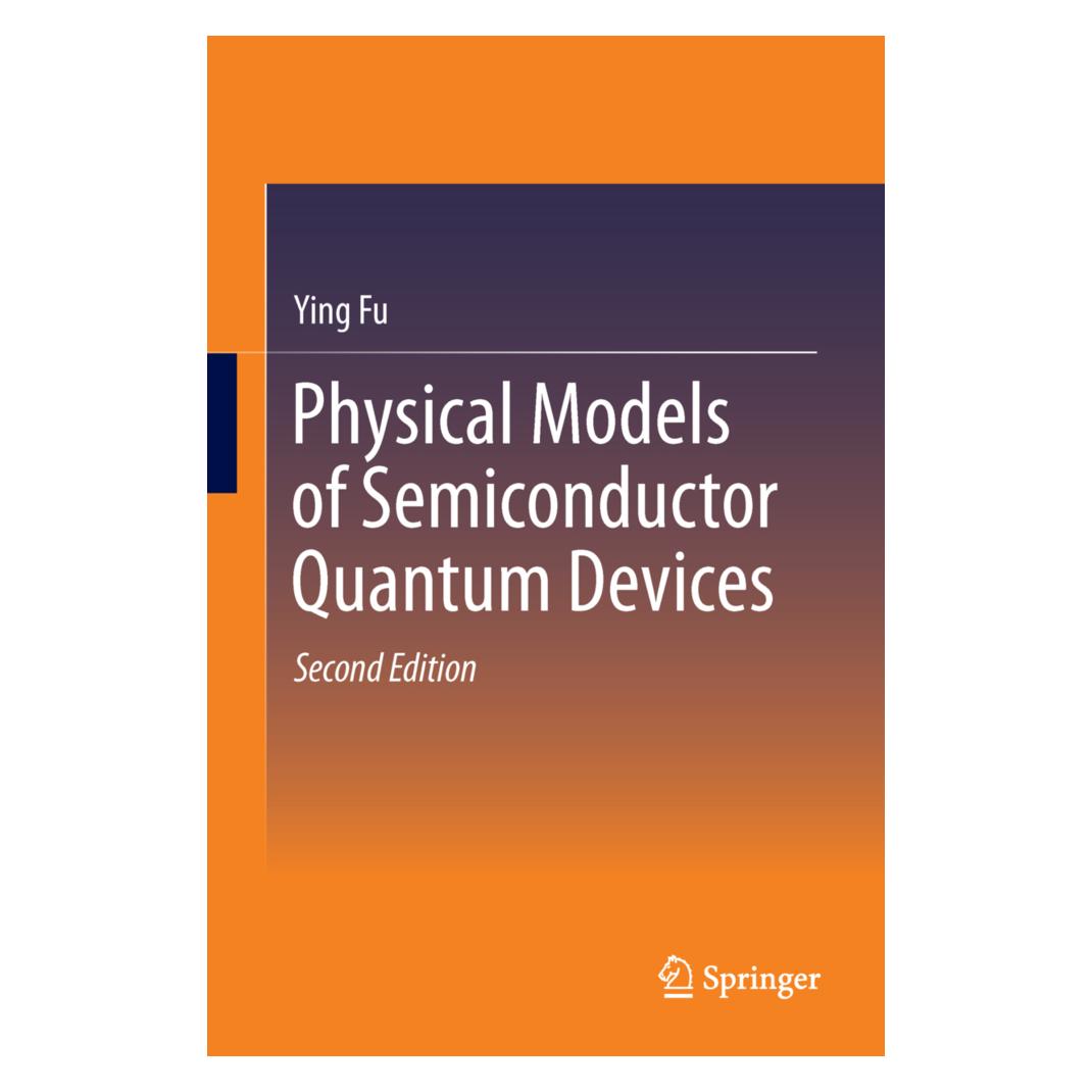 Springer Physical Models of Semiconductor Quantum Devices (Englisch, Softcover, Ying Fu) (55606631)