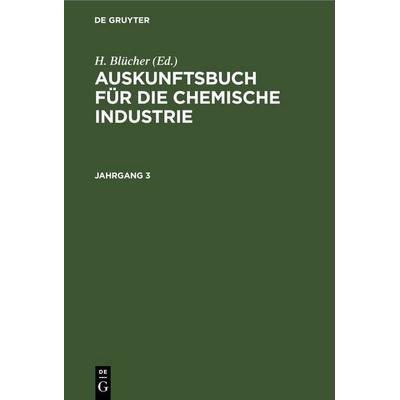 Auskunftsbuch für die chemische Industrie, Gebundene Ausgabe von , De Gruyter, 978-3-11-260007-8
