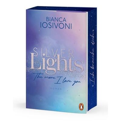 Silver Lights – The more I love you, Taschenbuch von Bianca Iosivoni, Penguin, 978-3-328-11345-4