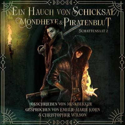 Ein Hauch von Schicksal: Mondhexe & Piratenblut - Mina Bekker, Audio, 4069828662896
