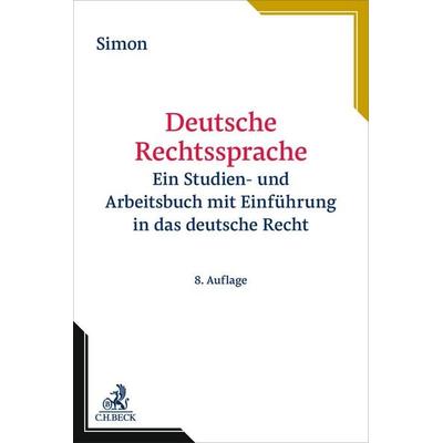 Deutsche Rechtssprache, Taschenbuch von Heike Simon, C.H. Beck, 978-3-406-82806-5