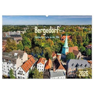 Bergedorf Hamburgs Perle an der Bille (Wandkalender 2026 DIN A2 quer), CALVENDO Monatskalender