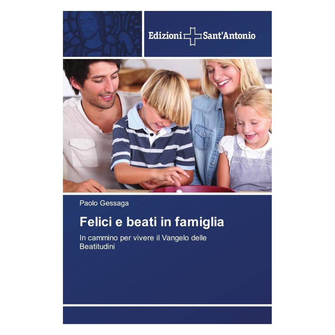 Various Publishers Felici e beati in famiglia (Paolo Gessaga) (56905417)
